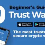 Trust Wallet: A Comprehensive Guide to the Leading Cryptocurrency Wallet